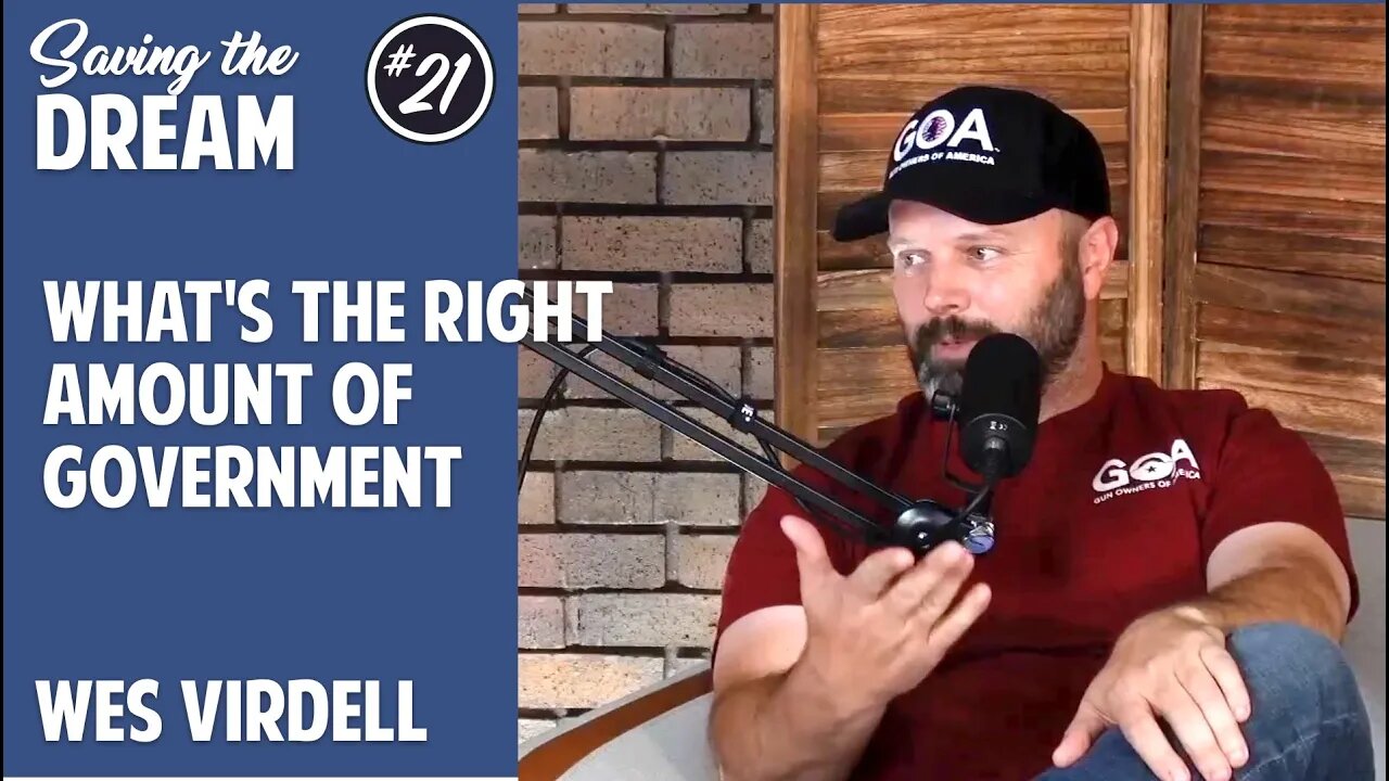 What's the right amount of government | Wes Virdell | Ep 21