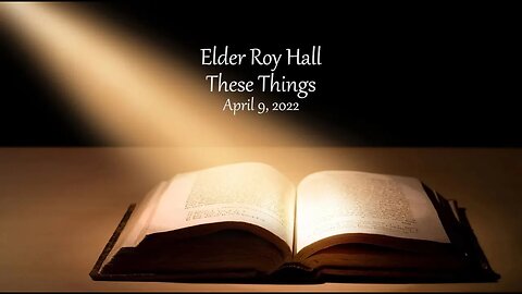 These Things - Elder Roy Hall