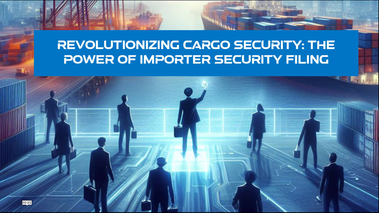 Shattering Cargo Security Paradigms: The ISF Filing Revolution