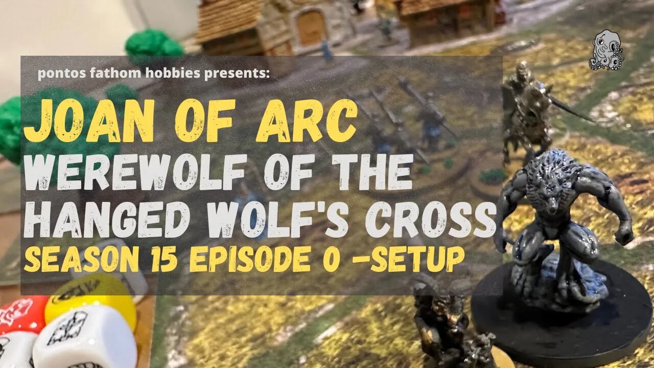 Joan of Arc S15E0 - Season 15 -The Hanged Wolf's Cross - Game Setup