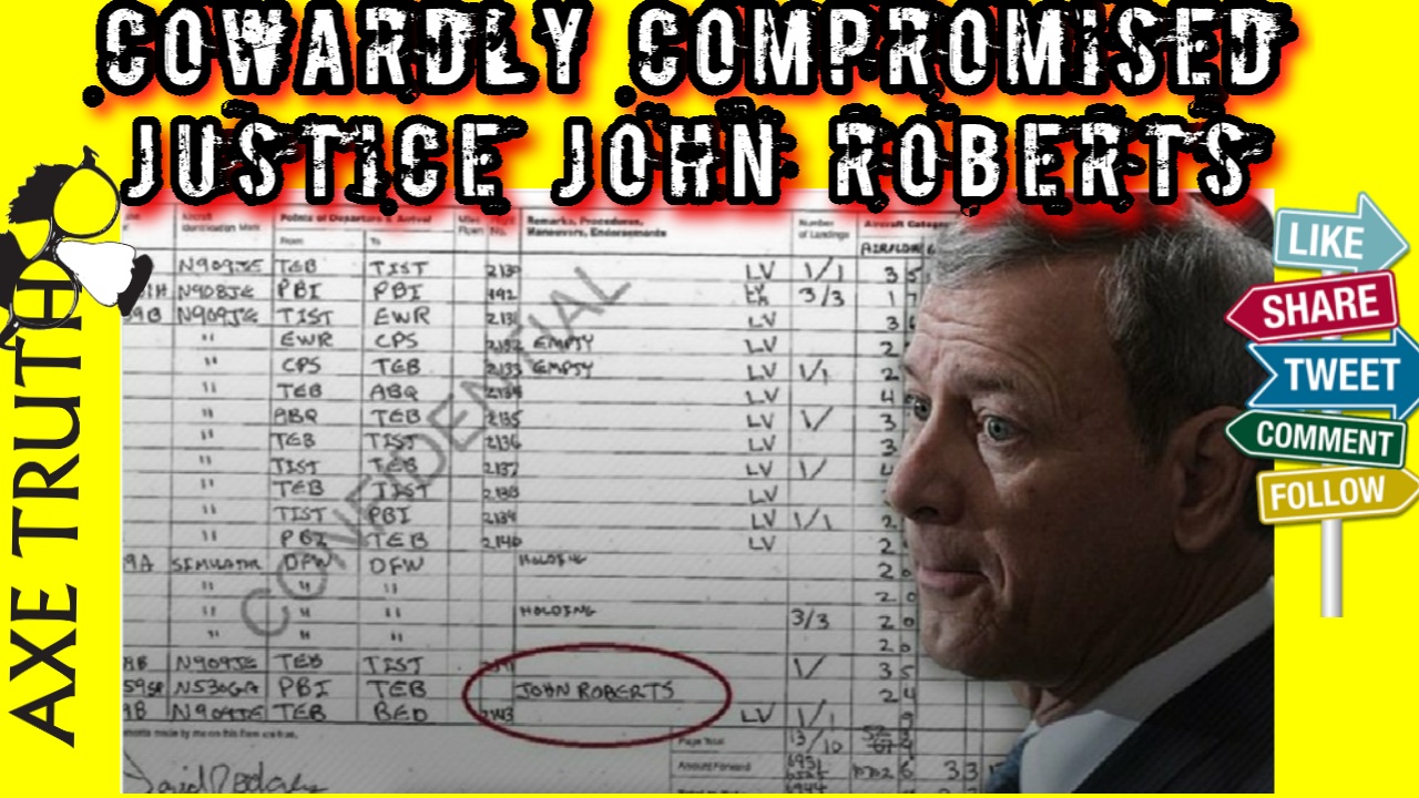 Cowardly Compromised Justice John Roberts