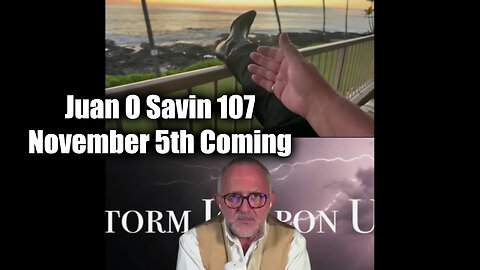 Juan O Savin 107 - November 5th Coming