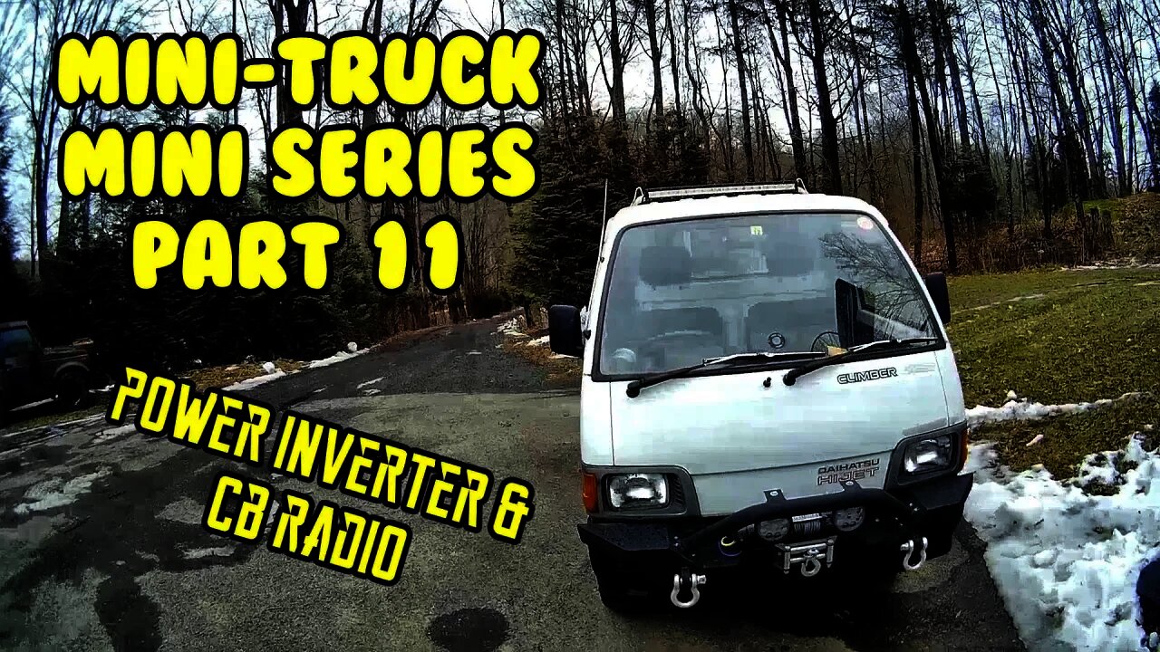 Mini Truck (SE01 EP11)120 volt power inverter, Junsun 10” DVR fail, inclometer, CB Install HiJet