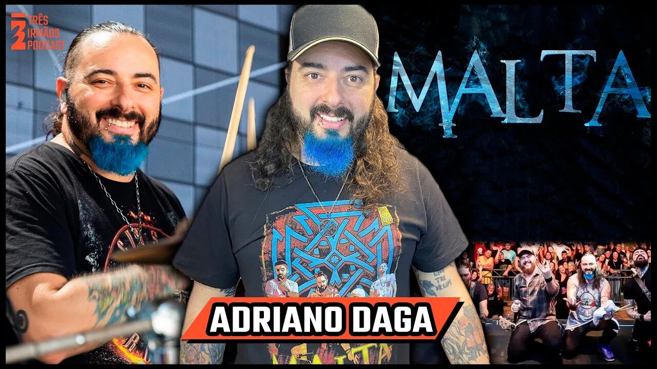 Adriano Daga - Baterista da Banda Malta - Produtor Musica - Podcast 3 Irmãos #452