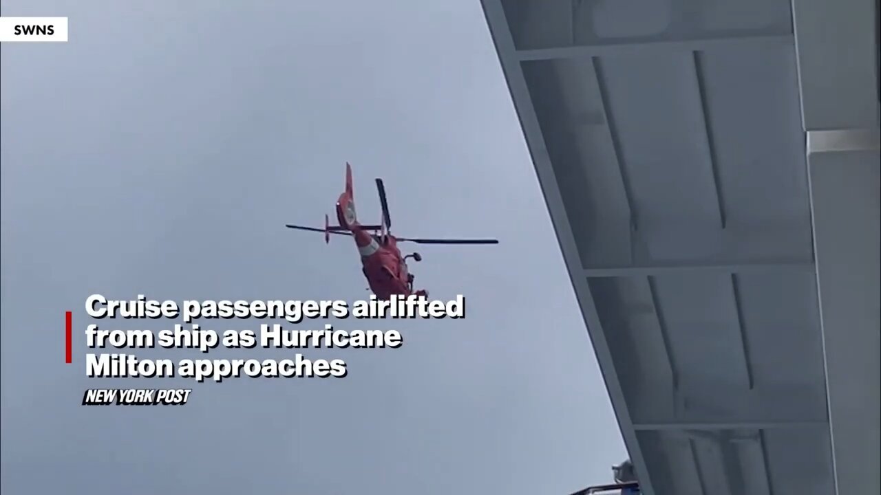 Cruise passengers airlifted from ship off FLA coast ahead of Hurricane Milton’s wrath