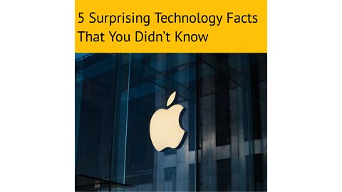 5 Amazing Facts About Technology