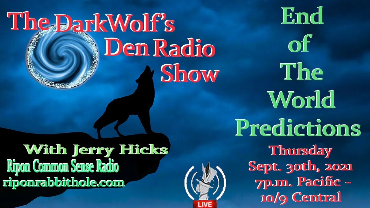 🐺The DarkWolf's Den Radio Show🐺EP 120 : End Times Prophecies