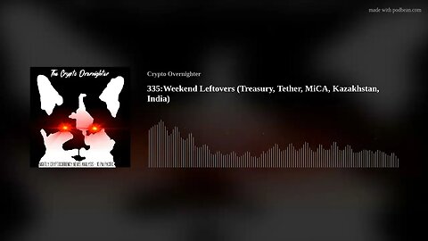 335:Weekend Leftovers (Treasury, Tether, MiCA, Kazakhstan, India)