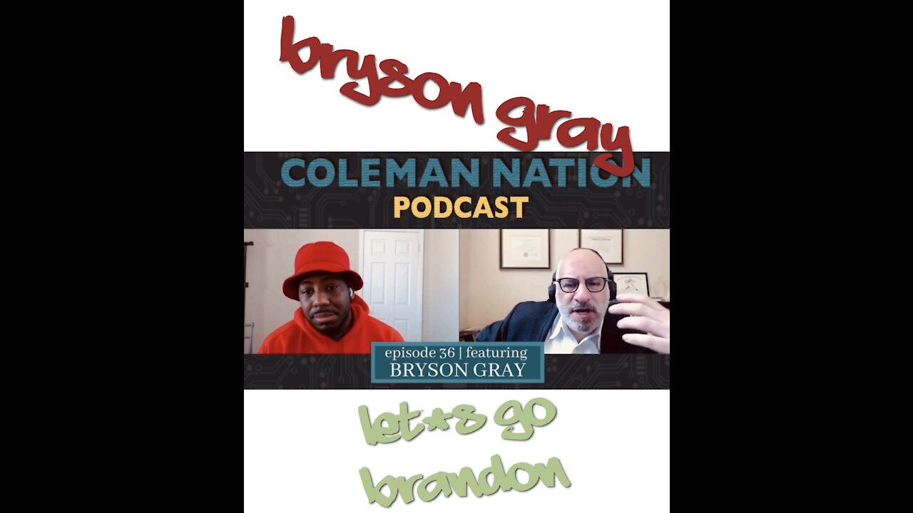 Bryson Gray: Excerpt from ColemanNation Episode 36