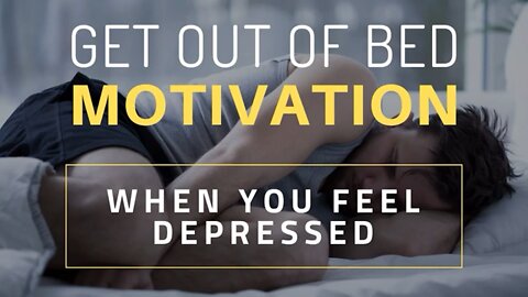 Get out of bed MOTIVATION