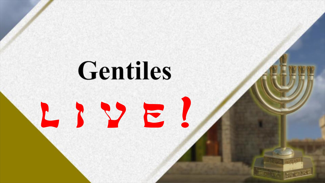 Gentiles - Messianic Apologetics - God Honest Truth Live Stream 10/20/2023