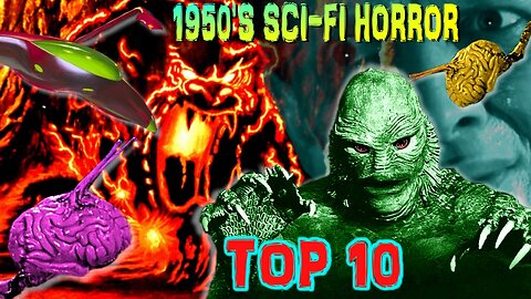 TOP Ten Sci-Fi HORROR Films of the 1950s