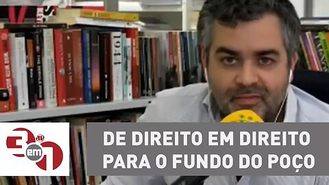 Carlos Andreazza: "Assim vai o Brasil: de direito em direito para o fundo do poço"