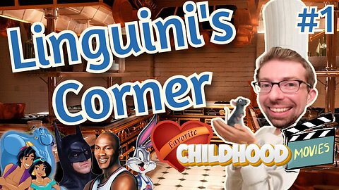 Linguini's Corner - My Favorite Movies Growing Up