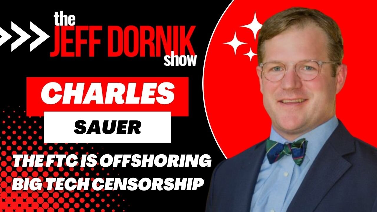 Charles Sauer: The FTC is Offshoring Big Tech Censorship to the EU