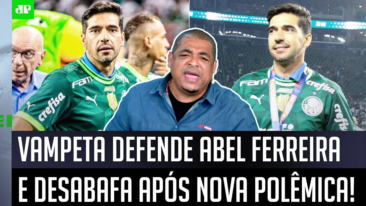 "ISSO É UMA PIADA, velho!" OLHA por que Vampeta DEFENDEU Abel Ferreira e DESABAFOU AO VIVO!