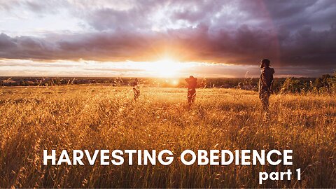 Harvesting Obedience - Pastor Jeremy & Elder David