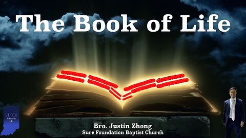 The Book of Life | Brother Justin Zhong