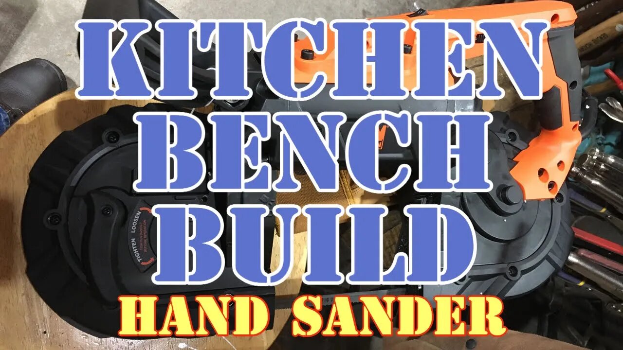 Kitchen Bench Build - The Almighty Hand Sander - Oh What a Joy To USE NOT