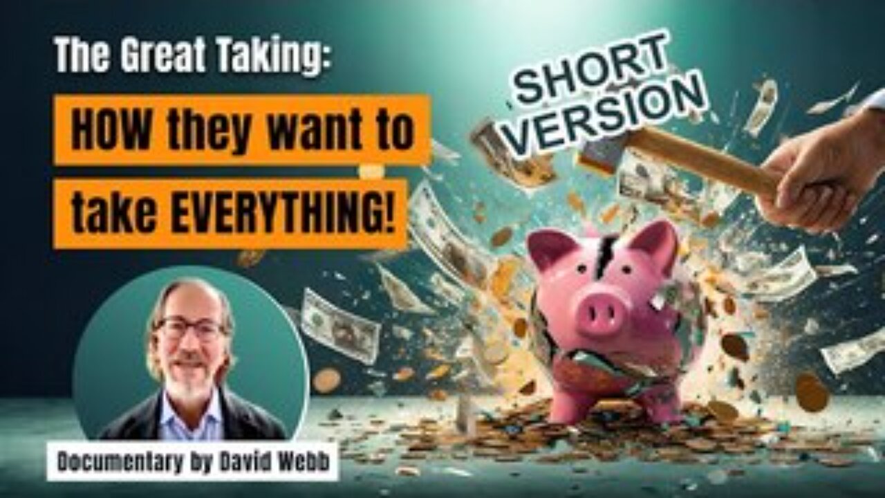 The Great Taking: HOW they want to take EVERYTHING from (by David Webb) | kla.tv/28429