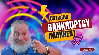 Carvana Bounces Another Check Bankruptcy Imminent