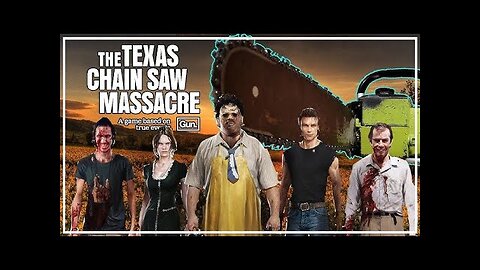 TEXAS CHAINSAW MASSACRE GAME HIGHLIGHTS