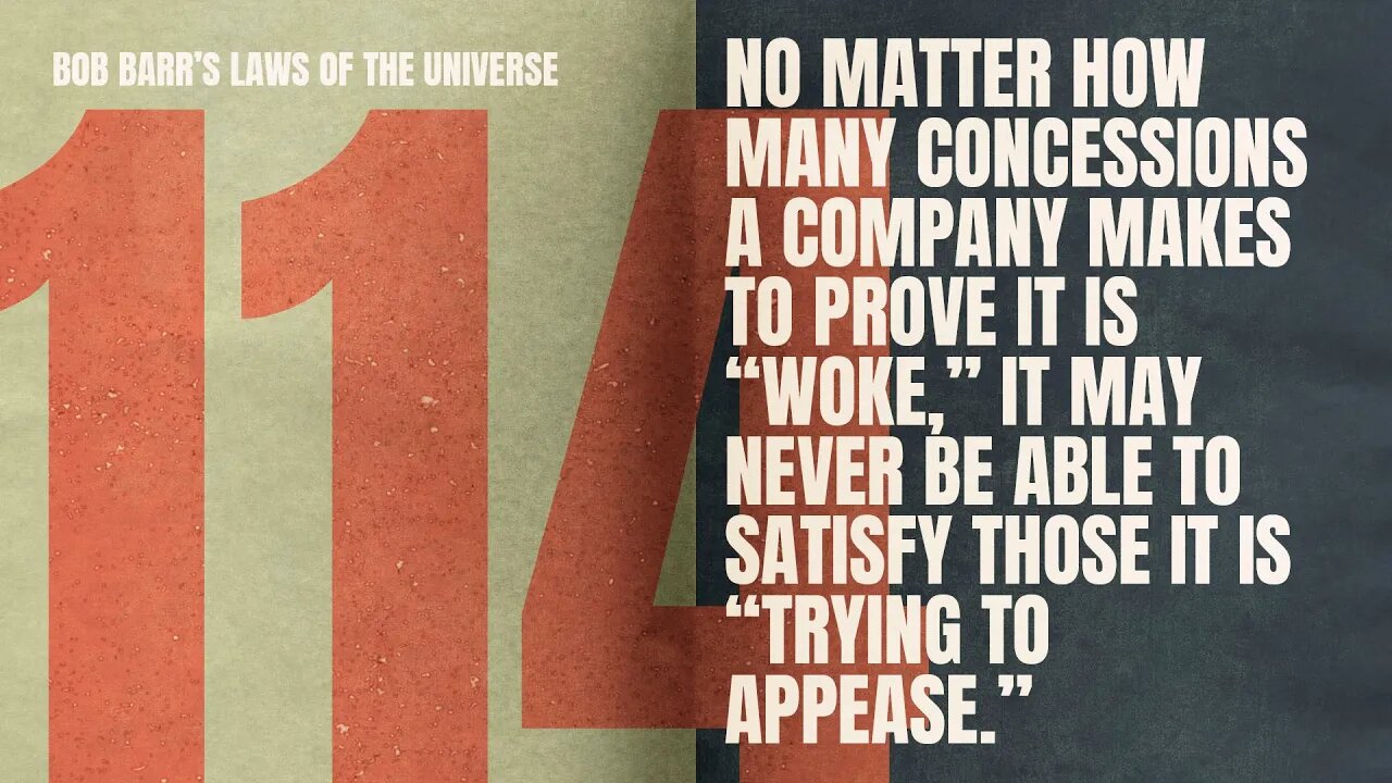 No Matter How Woke you Go, People Won't be Happy | Bob Barr's Laws of the Universe