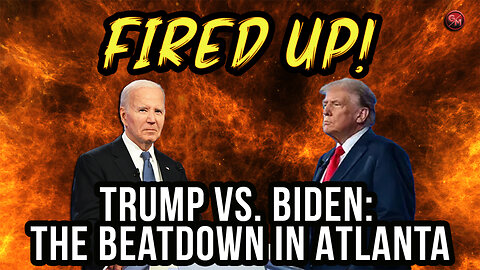 Trump vs. Biden: The BEATDOWN in Atlanta! | Fired Up Ep. 27