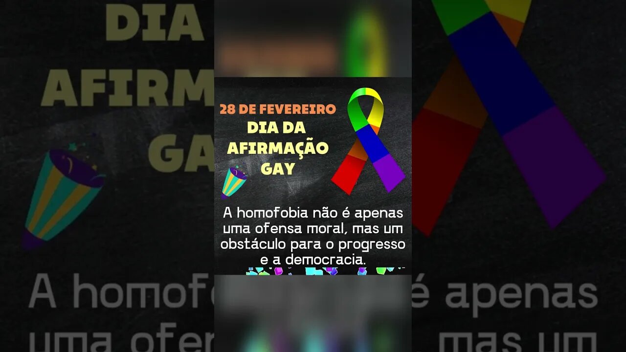 28 de fevereiro - Dia da Afirmação Gay - Viva os Gays!