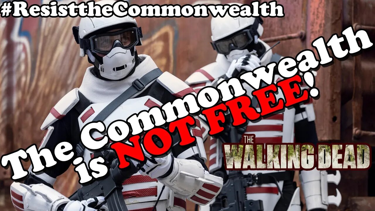 The Commonwealth is NOT a Free Society in The Walking Dead! #RESISTtheCommonwealth!