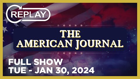 THE AMERICAN JOURNAL [FULL] Tuesday 1/30/24 • “THIS IS NOT OVER”: ABBOTT VOWS TO SECURE BORDER