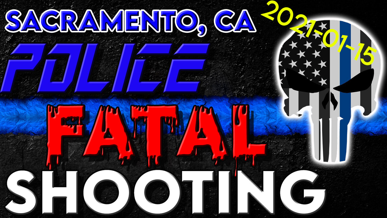 Fatal Officer Involved Shooting in Sacramento, Gang Suppression Unit