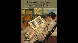 #50 - The Apostle John (children's Bible audios - stories for kids)