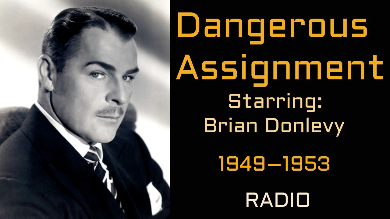 Dangerous Assignment 53-01-07 (ep141) Assignment Ellis Chandler