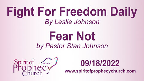 Fight for Freedom Daily / Fear Not! 09/18/2022