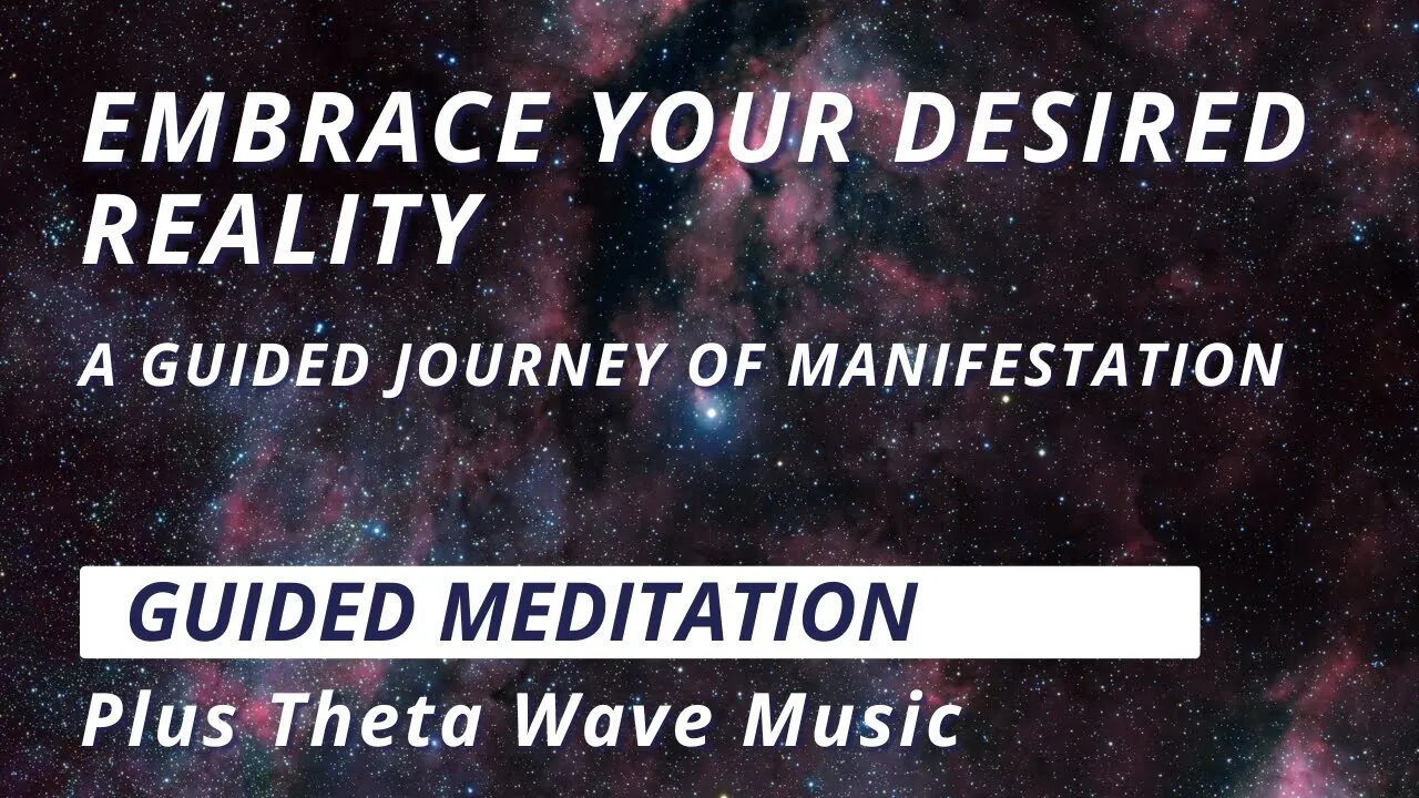 Enchanting Guided Meditation for Manifesting Your Desired Reality