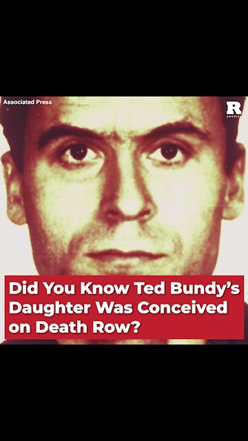 Did You Know Ted Bundy’s Daughter Was Conceived on Death Row?