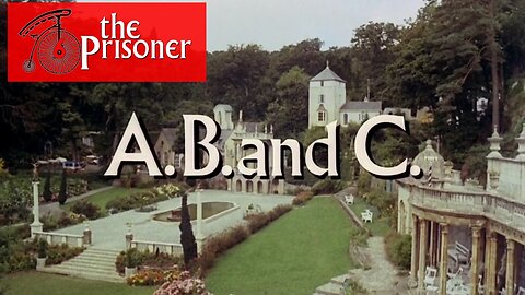 The Prisoner - A. B. and C. - Episode 3