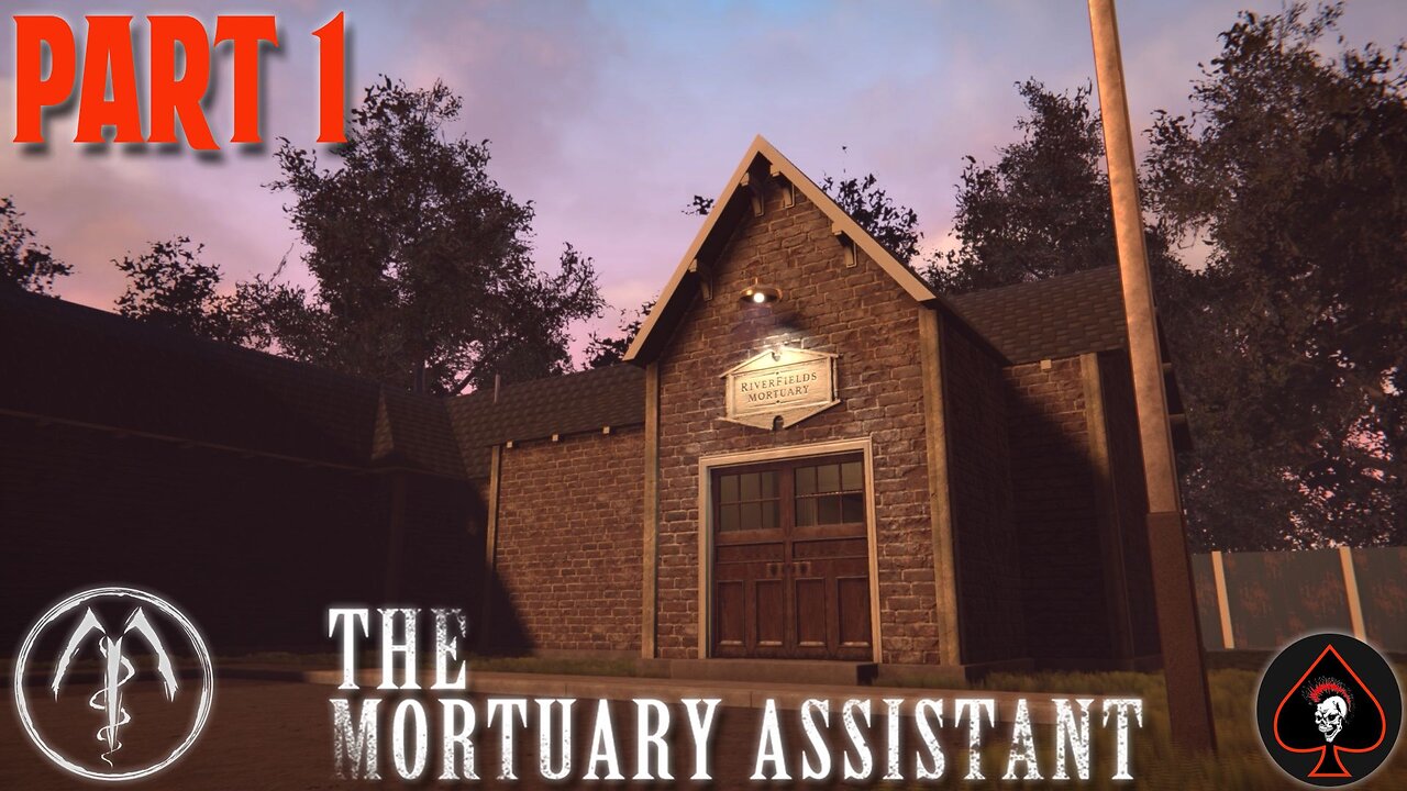 The Mortuary Assistant Play Through - Part 1