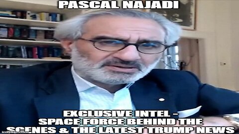 Pascal Najadi: Exclusive Intel - Space Force Behind the Scenes & the Latest Trump News! #WWG1WGA 🤝 #SemperSupra 🇺🇸🤝