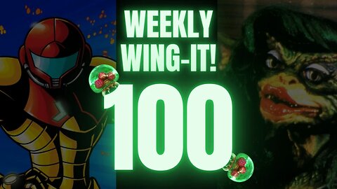 Weekly Wing-It #100 | Open Topic Discussion