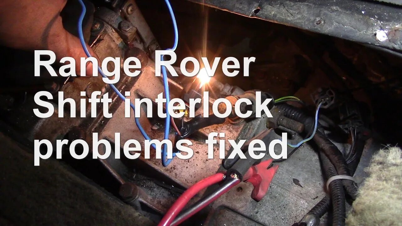 Range Rover wiring. Shift interlock problems - a cheap fix but time-consuming!