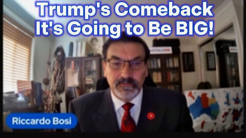 LTC Riccardo Bosi - Trump's Comeback. The Time is NOW! Be Ready, It's Going to Be BIG