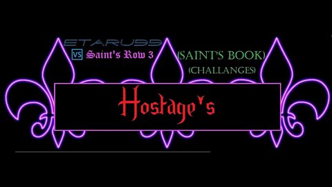 Saint's Row3 [E6] (Saint's Book) (Challenges) Hostage's