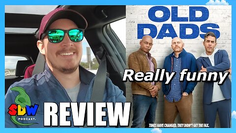 Old Dads - Review: Cathartically Funny