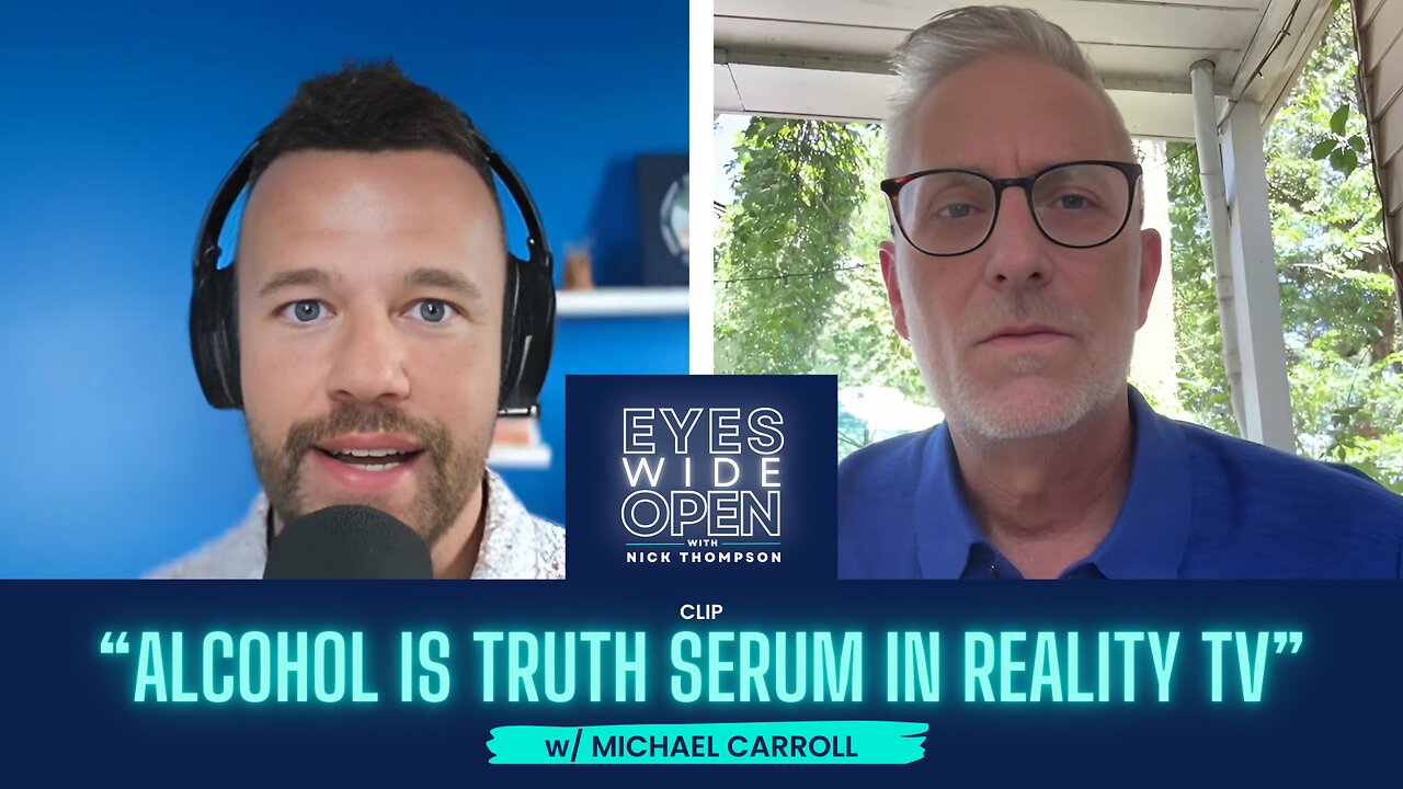 CLIP: "Alcohol is truth serum in reality TV" w/ Michael Carroll