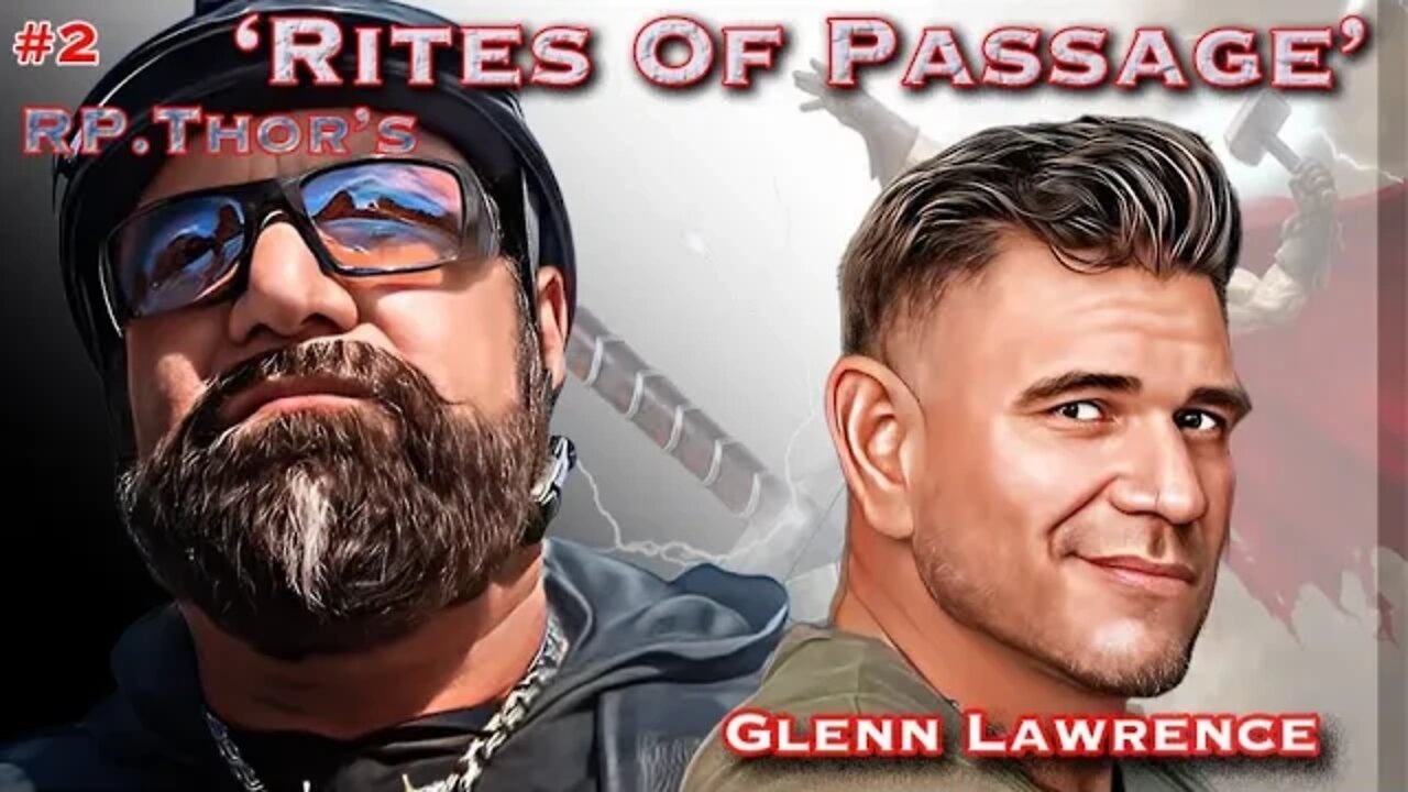 RP Thor's "Rites Of Passage" 'Glenn Lawrence'