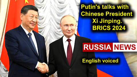 Putin's talks with Chinese President Xi Jinping. BRICS 2024