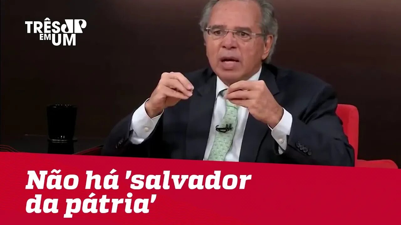 Paulo Guedes diz que não há 'salvador da pátria'