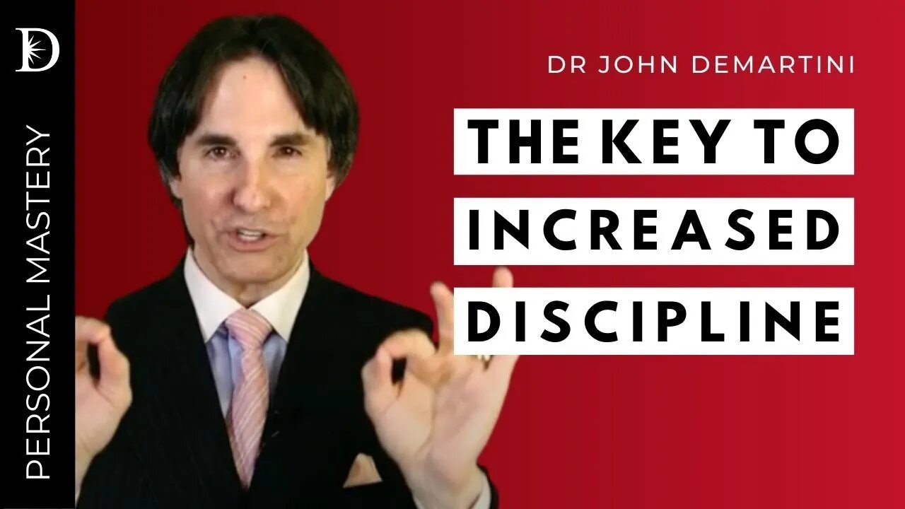 How to Increase Your Self Discipline to Achieve Your Goals | Dr John Demartini